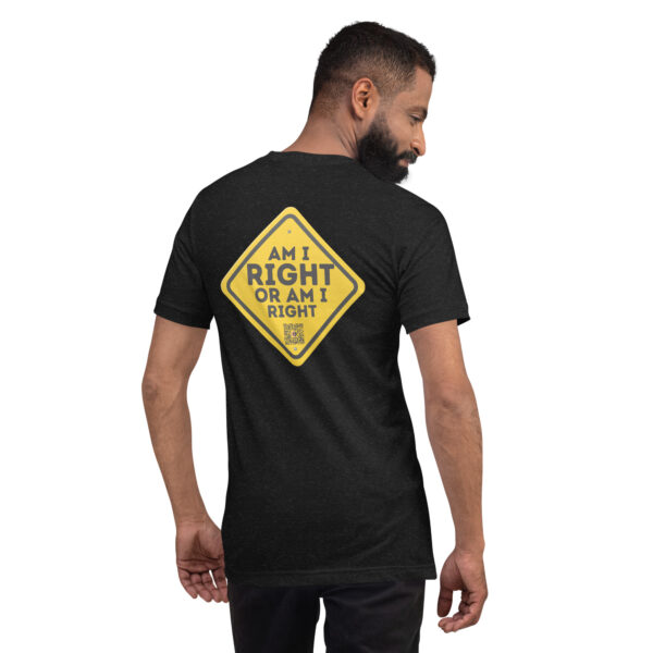 Am I Right Caution Tee